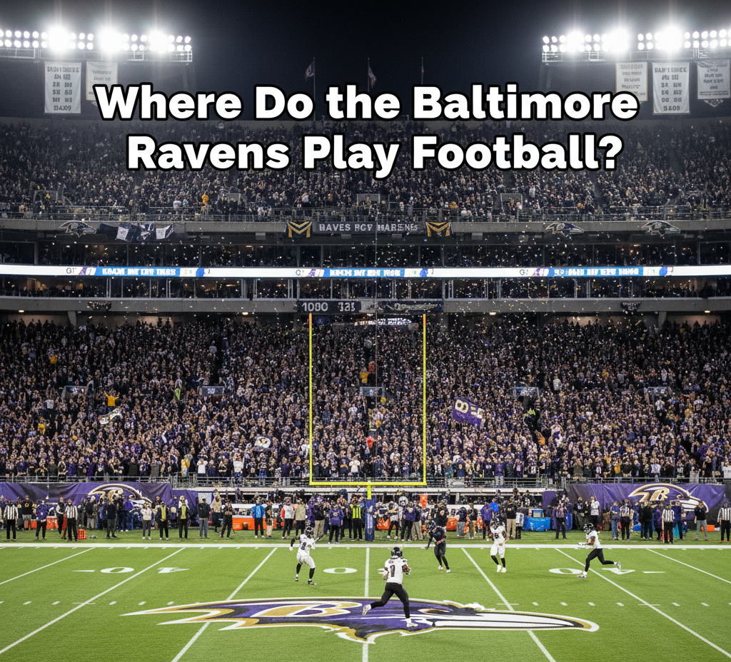 Where Do the Baltimore Ravens Play Football?