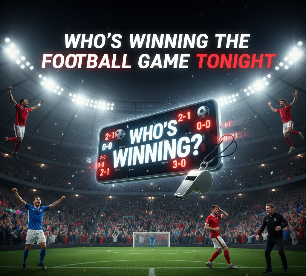 Who's Winning the Football Game Tonight?