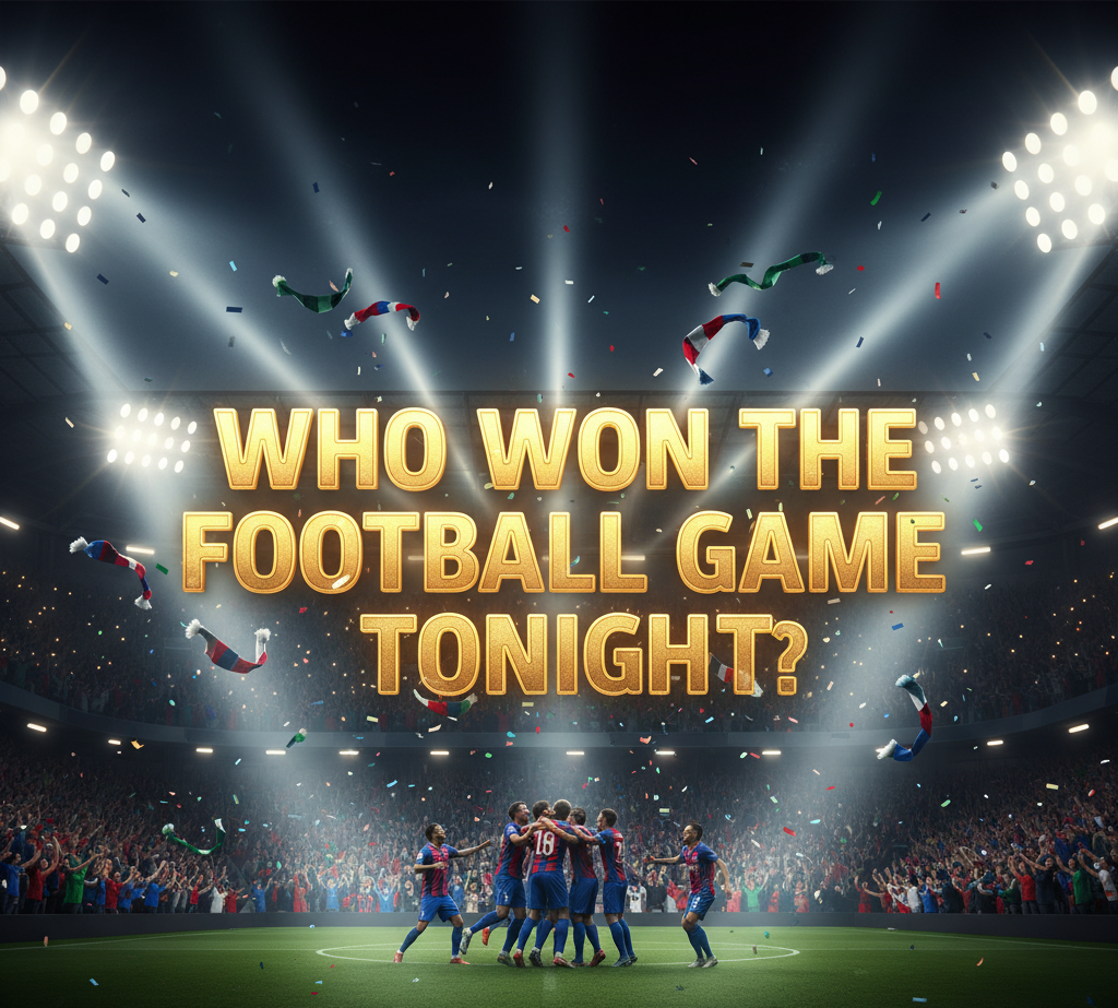 Who Won the Football Game Tonight